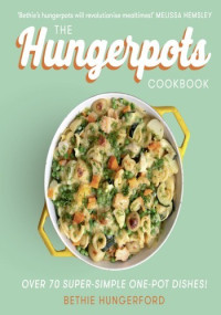 Bethie Hungerford — the Hungerpots cookbook