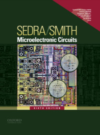Sedra, Adel S., Smith, Kenneth C. — Microelectronic Circuits (Oxford Series in Electrical & Computer Engineering)