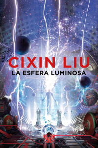 Liu Cixin — La esfera luminosa