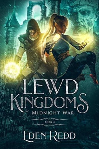 Eden Redd — Lewd Kingdoms: Midnight War: A High Fantasy Digital Adventure