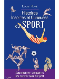 Louis Nore — Histoires insolites et curieuses du sport