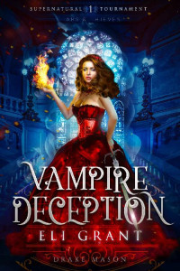 Eli Grant & Drake Mason — Vampire Deception: Thieves & Liars (Supernatural Tournament Series Book 1)