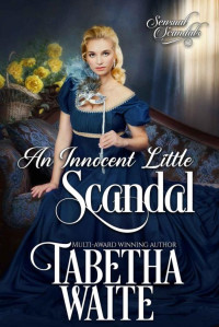 Tabetha Waite — SS01 - An Innocent Little Scandal