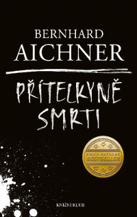 Aichner, Bernhard — Funebračka 01 - Přítelkyně smrti