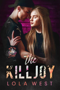 Lola West — The Killjoy (With The Band Book 2)