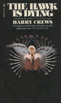 Harry Crews — The Hawk Is Dying