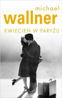 Michael Wallner — Kwiecień w Paryżu