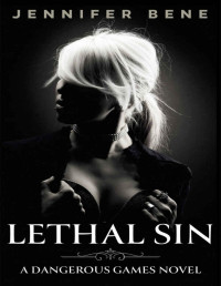 Jennifer Bene — Lethal Sin (Dangerous Games Book 1)