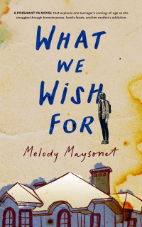 Melody Maysonet — What We Wish For