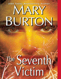 Mary Burton — The Seventh Victim