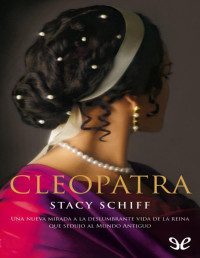 Stacy Schiff — Cleopatra