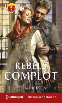 Helen Dickson — Rebels complot - Historische roman 065