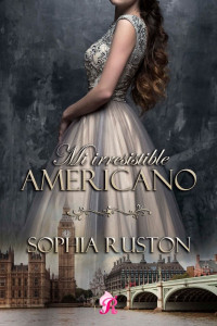 Sophia Ruston — Mi irresistible americano