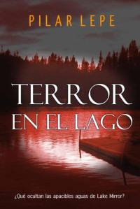Pilar Lepe — Terror en el lago