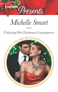 Michelle Smart — Claiming His Christmas Consequence