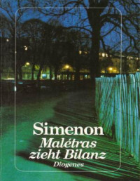 Simenon, Georges [Georges, Simenon] — Malétras zieht Bilanz