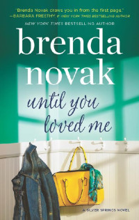 Brenda Novak — Until You Loved Me