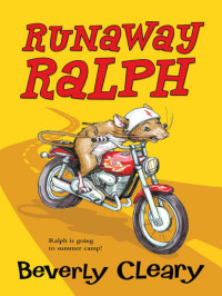 Cleary, Beverly — [Ralph S. Mouse 02] • Runaway Ralph