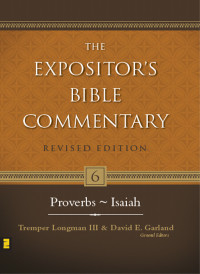 Allen P. Ross;Jerry E. Shepherd;George Schwab; & David E. Garland — Proverbs, Ecclesiastes, Song of Songs