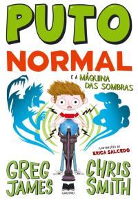 Chris Smith & Greg James — Puto Normal N.º 3 E a Máquina das sombras