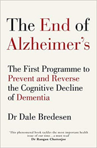 Dale Bredesen — The End of Alzheimer's