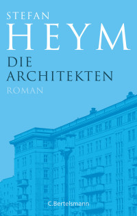 Stefan Heym — Die Architekten