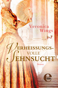 Veronica Wings [Wings, Veronica] — Verheissungsvolle Sehnsucht