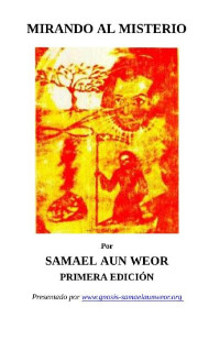 Samael Aun Weor — MIRANDO AL MISTERIO