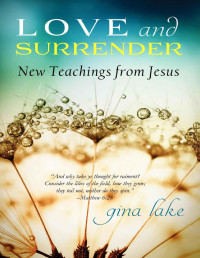 Gina Lake — Love and Surrender: New Teachings from Jesus