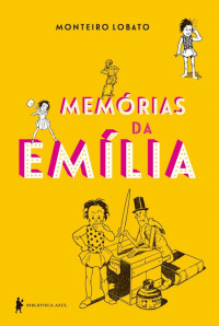 Monteiro Lobato — Memórias da Emília – Edição de luxo
