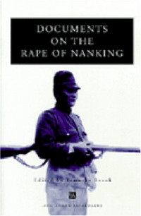 Timothy Brook — Documents on the Rape of Nanking