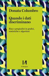 Donata Columbro — Quando i dati discriminano