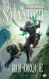 Salvatore, R.A — Le roi Orque