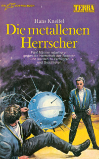 Kneifel, Hans — [Terra TB 149] • Die metallenen Herrscher