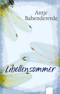 Babendererde, Antje [Babendererde, Antje] — Libellensommer