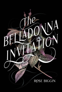 Rose Biggin — The Belladonna Invitation