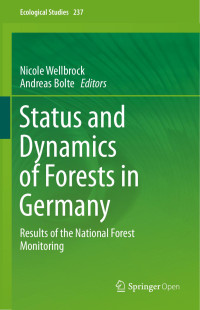 Nicole Wellbrock & Andreas Bolte — Status and Dynamics of Forests in Germany