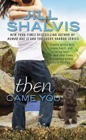 Jill Shalvis — Then Came You (Animal Magnetism #5)