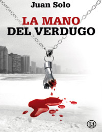 Juan Solo — La Mano Del Verdugo