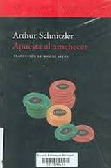 Arthur Schnitzler — APUESTA AL AMANECER