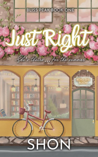 Shon . — Just Right: A Why Choose Romance