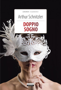 Arthur Schnitzler — Doppio sogno