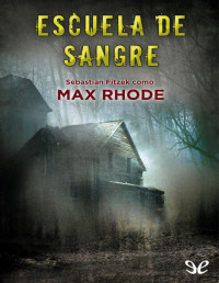 Max Rhode — Escuela De Sangre