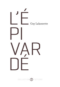 Guy Lalancette — L'épivardé