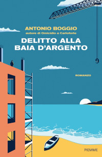 Antonio Boggio — Delitto alla Baia d'Argento