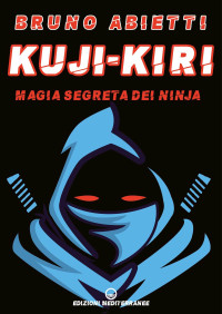 Bruno Abietti — Kuji-Kiri