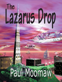 Paul Moomaw — The Lazarus Drop