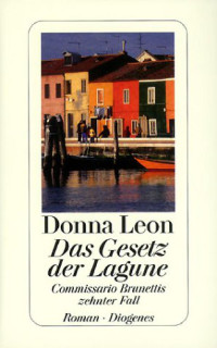 Donna Leon [Leon, Donna] — Das Gesetz der Lagune