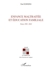 Paul Durning; — Enfance maltraite et ducation familiale