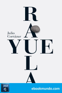 Julio Cortázar — Rayuela